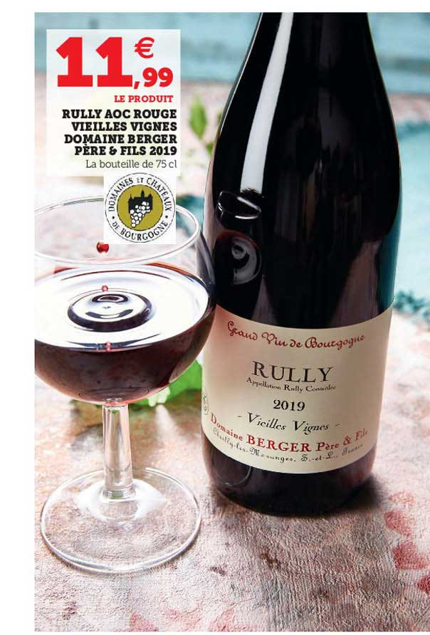 Rully Aoc Rouge Vieilles Vignes Domaine Berger Père &  Fils 2019