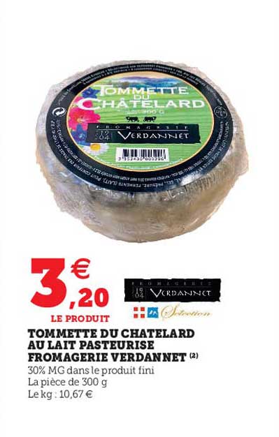 tommette du chatelard au lait pasteurisé fromagerie verdannet