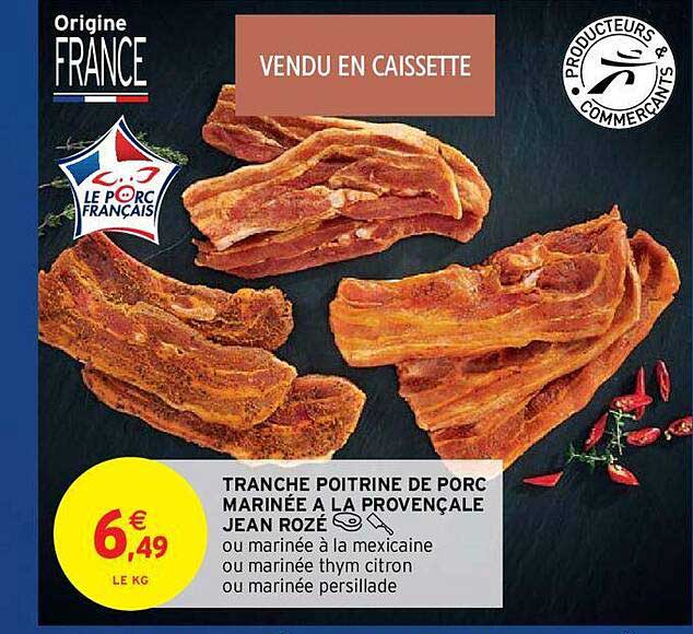 tranche poitrine de porc marinée à la provençale jean rozé