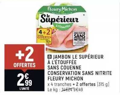 jambon le supérieur à l'étouffée sans couenne conservation sans nitrite fleury michon