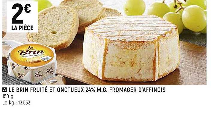 le brin fruité et onctueux 24% m.g. fromager d'affinois