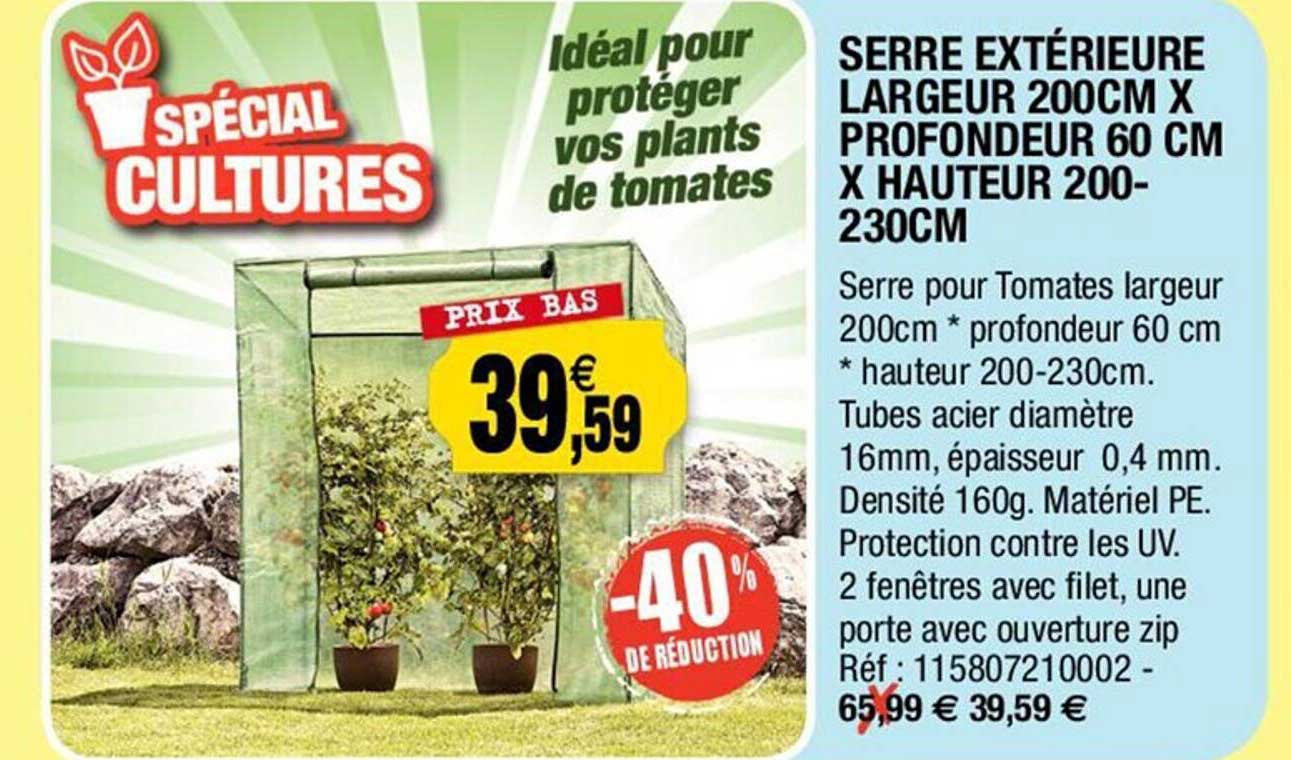 serre extérieure largeur 200 cm x profondeur 60 cm x hauteur 200-230 cm