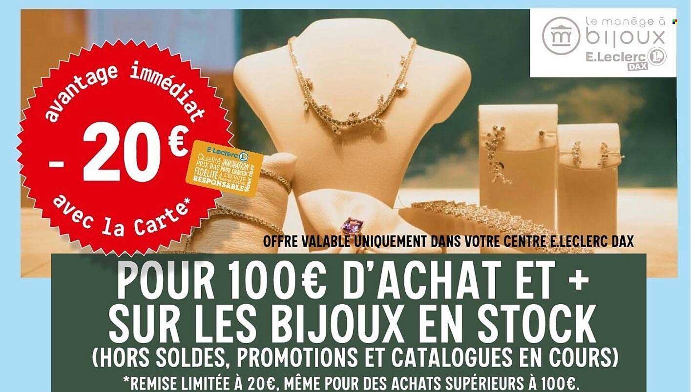 OFFRE VALABLE UNIQUEMENT DANS VOTRE CENTRE E.LECLERC DAX