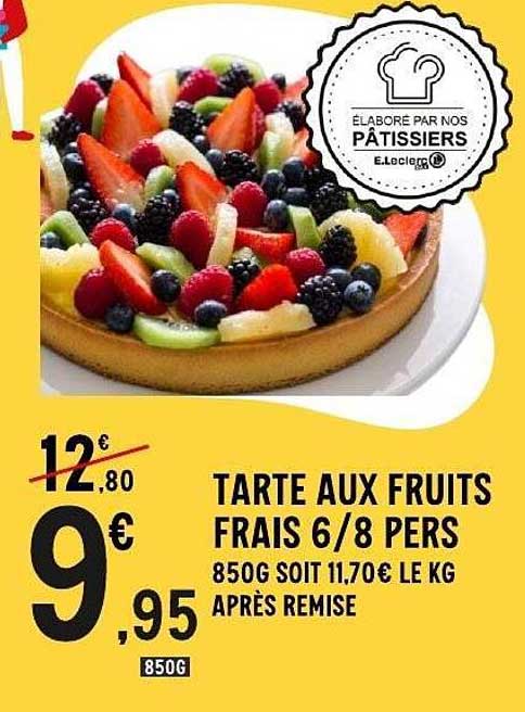 TARTE AUX FRUITS FRAIS 6/8 PERS