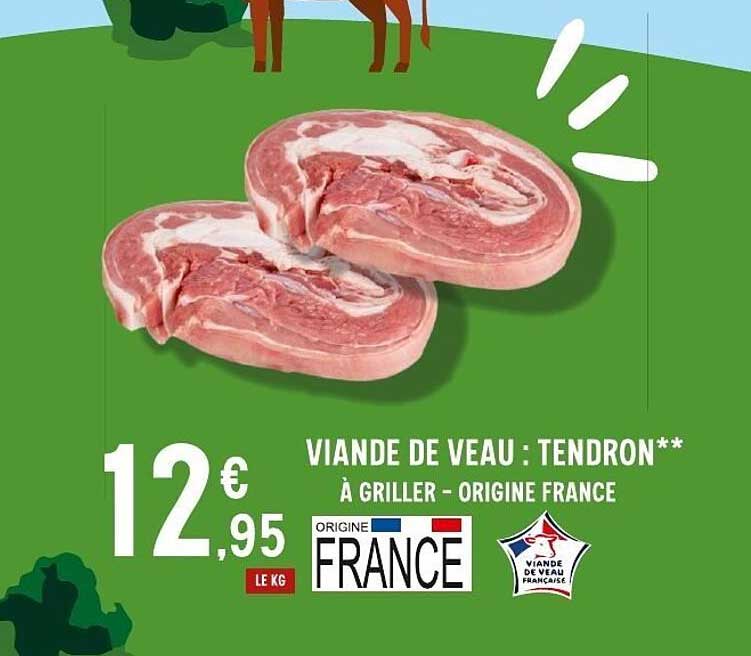 VIANDE DE VEAU : TENDRON**