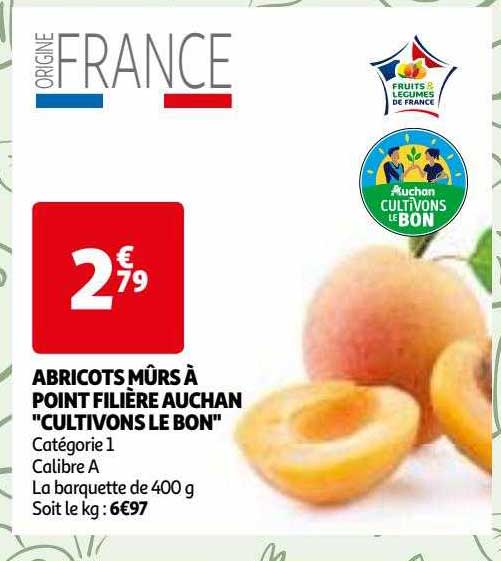 abricots mûrs à point filière auchan "cultivons le bon"