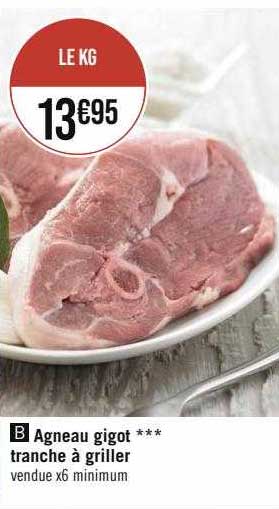 Agneau Gigot***tranche à Griller