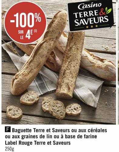 Baguette Terre Et Saveurs Ou Aux Céréales Ou Aux Graines De Lin Ou à Base De Farine Label Rouge Terre Et Saveurs