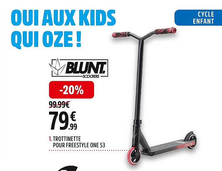 trottinette pour freestyle one s3 blunt