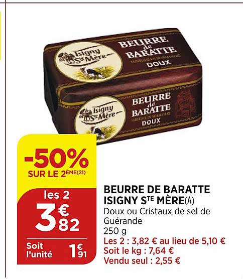beurre de baratte isigny ste mère  -50% sur le 2e