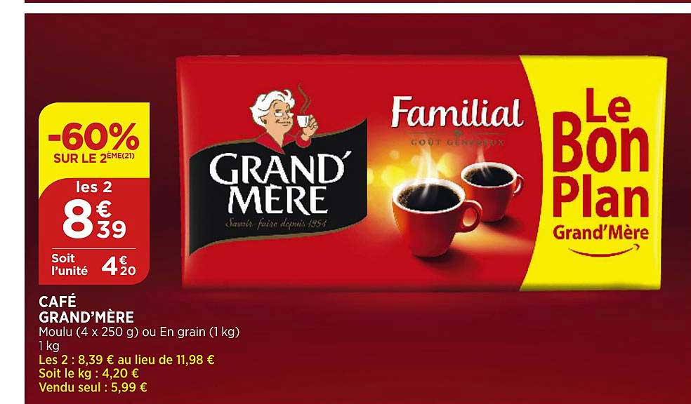 café grand' mère -60% sur le 2e