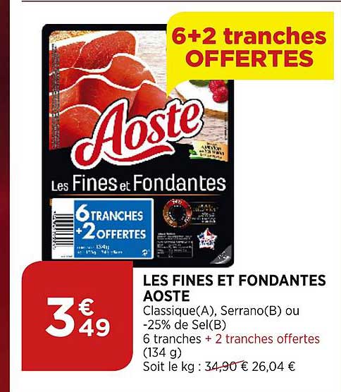 les fines et fondantes aoste   6+2 offertes