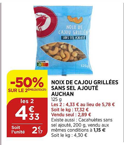 noix de cajou grillées sans sel ajouté auchan  -50% sur le 2e