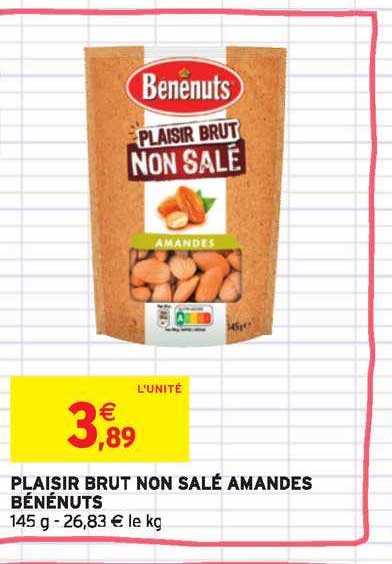 plaisir brut non salé amandes bénénuts