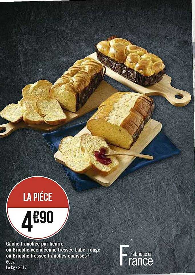 gâche tranchée pur beurre ou brioche vendéenne tressée label rouge ou brioche tressée tranches épaisses