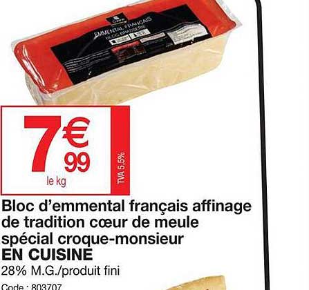 bloc d'emmental français affinage de tradition cœur de meule spécial croque-monsieur en cuisine
