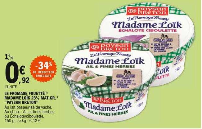 le fromage fouetté madame loïk 23% mat gr "paysan breton" -34% de réduction immédiate