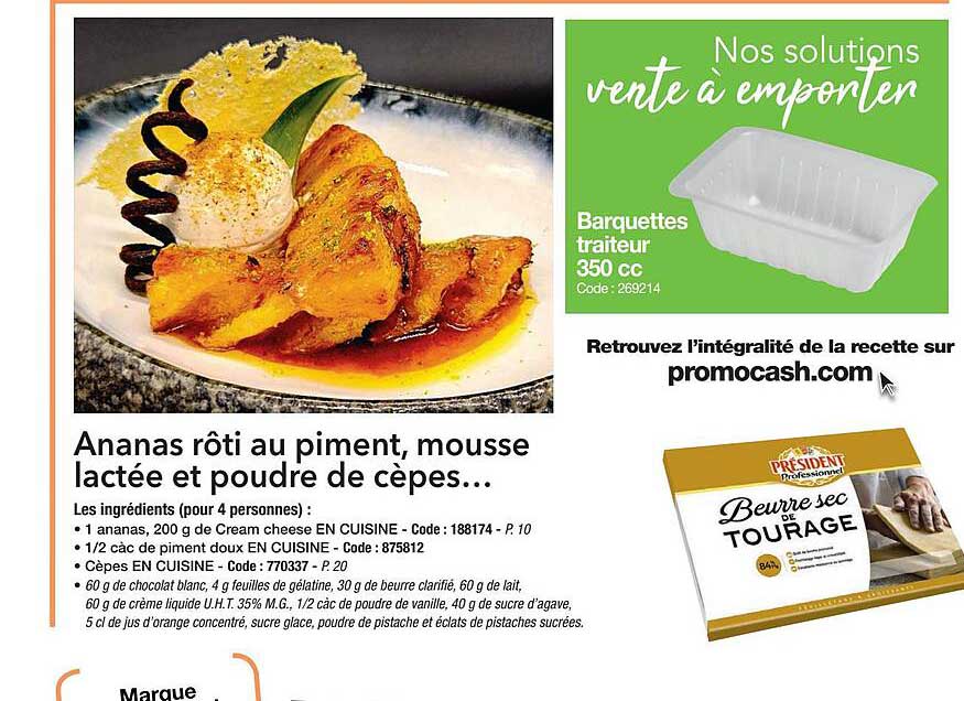 ananas rôti au piment, mousse lactée et poudre de cèpes..., barquettes traiteur 350 cc