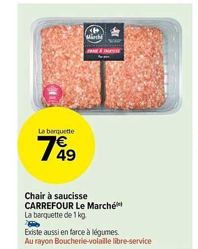Chair à Saucisse Carrefour Le Marché