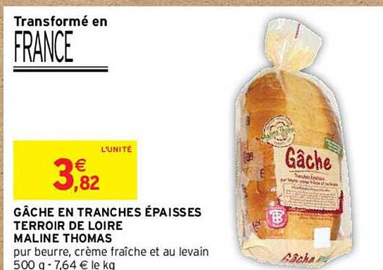 gâche en tranches épaisses terroir de loire maline thomas