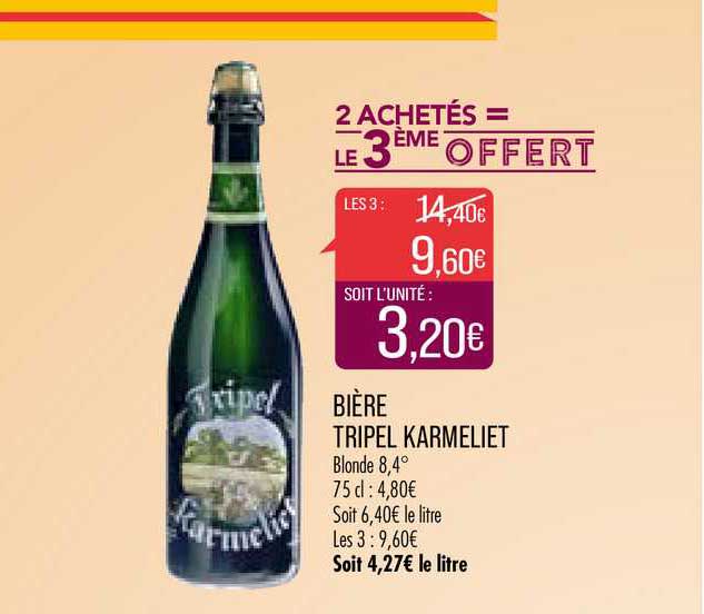 bière tripel karmeliet 2 achetés = le 3ème offert