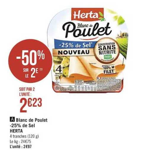 blanc de poulet moins 25% de sel herta -50% sur le 2è