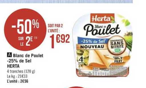 blanc de poulet moins 25% de sel herta -50% sur le 2e