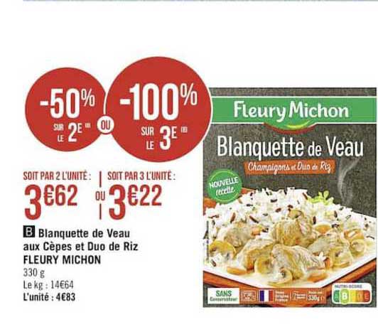 blanquette de veau aux cèpes et duo de riz fleury michon -50% sur le 2è ou -100% sur le 3è