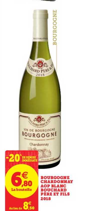 bourgogne chardonnay aop blanc bouchard père et fils 2018 -20% de remise immédiate