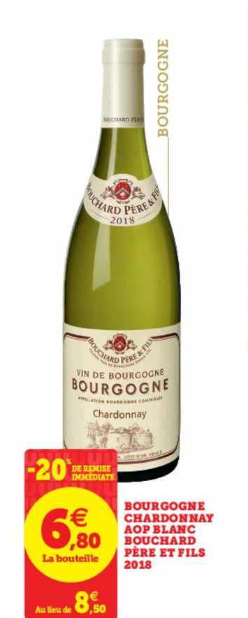 bourgogne chardonnay aop blanc bouchard père et fils 2018 -20% remise immédiate
