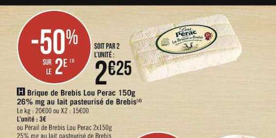 brique de brebis lou perac 150g 26% mg au lait pasteurisé de brebis -50% sur le 2ème