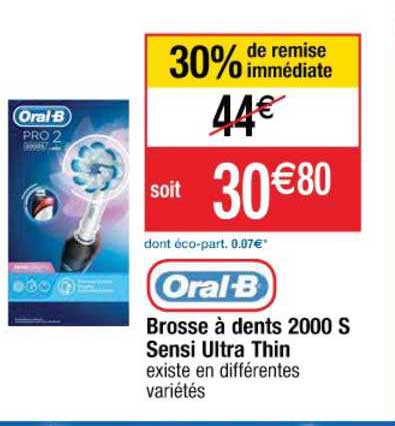 brosse à dents 2000 s sensi ultra thin oral b 30% de remise immédiate