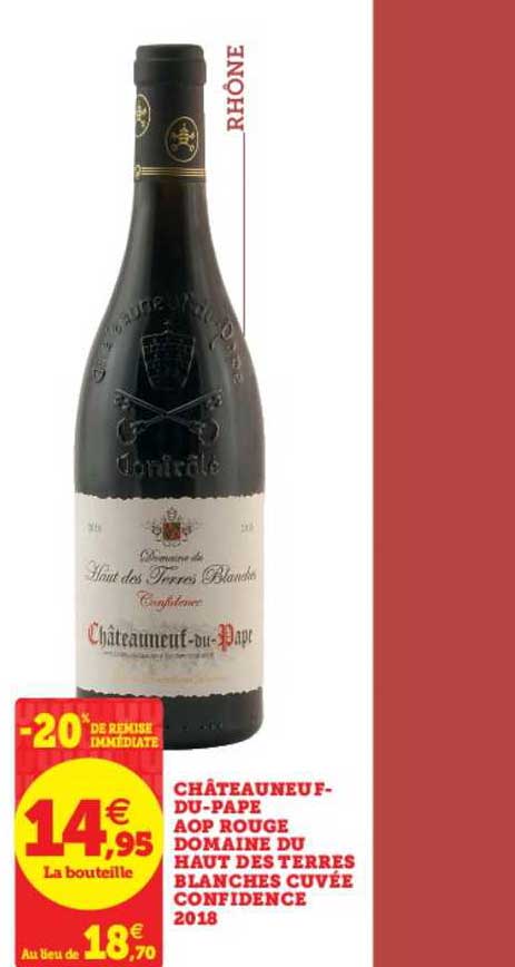 châteauneuf du pape aop rouge domaine du haut des terres blanches cuvée confidence 2018 -20% de remise immédiate