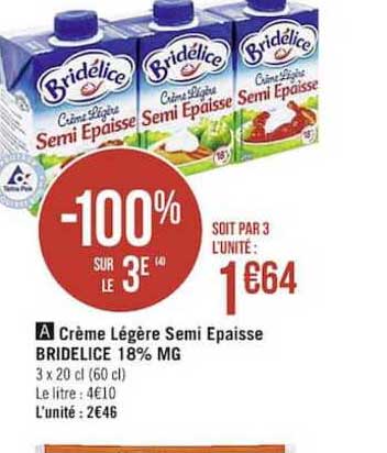crème légère semi épaisse bridélice 18% mg -100% sur le 3è