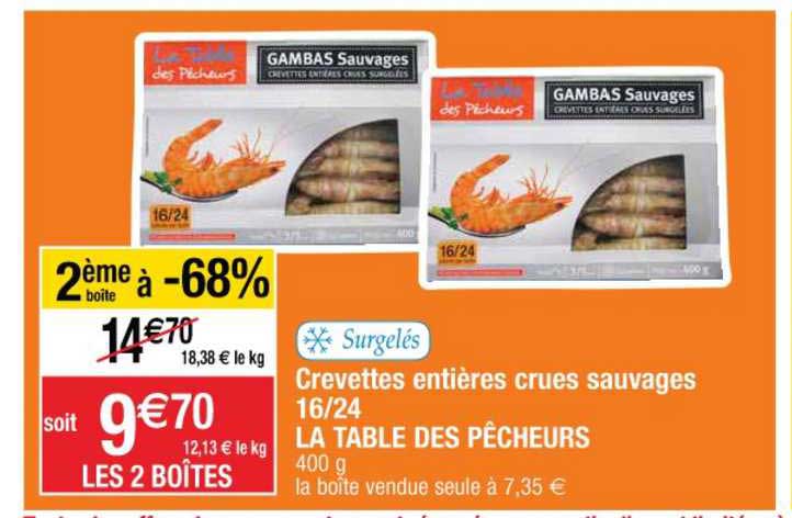 crevettes entières crues sauvage 16 24 la table des pêcheurs 2ème boite à -68%