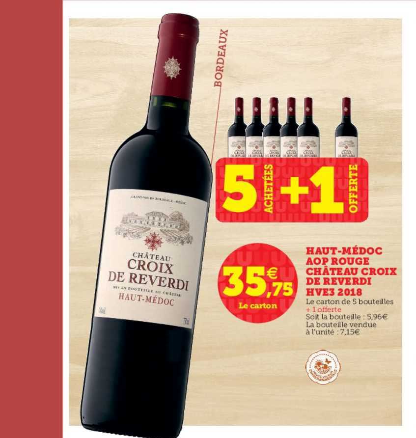 haut médoc aop rouge château croix de reverdi hve3 2018 5 achetées + 1 offerte