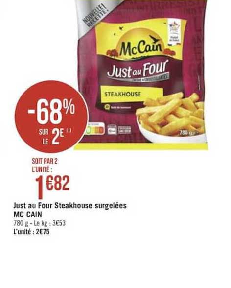 just au four steakhouse surgelées mc cain -68% sur le 2e