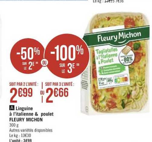linguine à l'italienne & poulet fleury michon -50% sur le 2e ou -100% sur le 3e