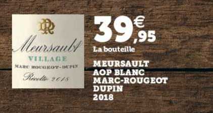 Meursault Aop Blanc Marc Rougeot Dupin 2018