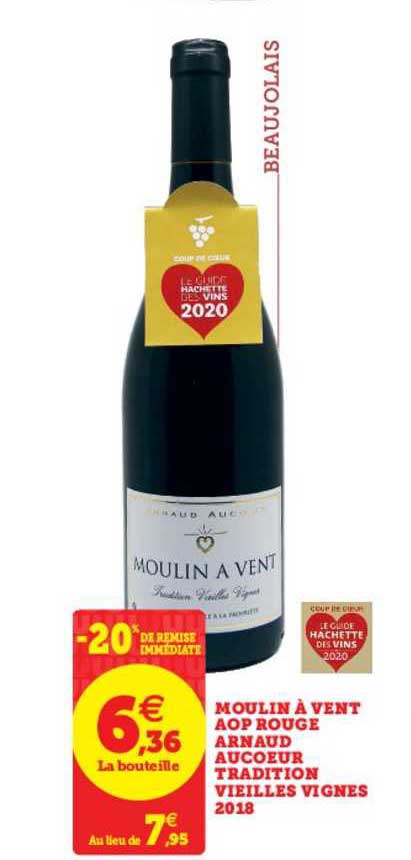 moulin à vent aop rouge arnaud aucoeur tradition vieilles vignes 2018 -20% de remise immédiate