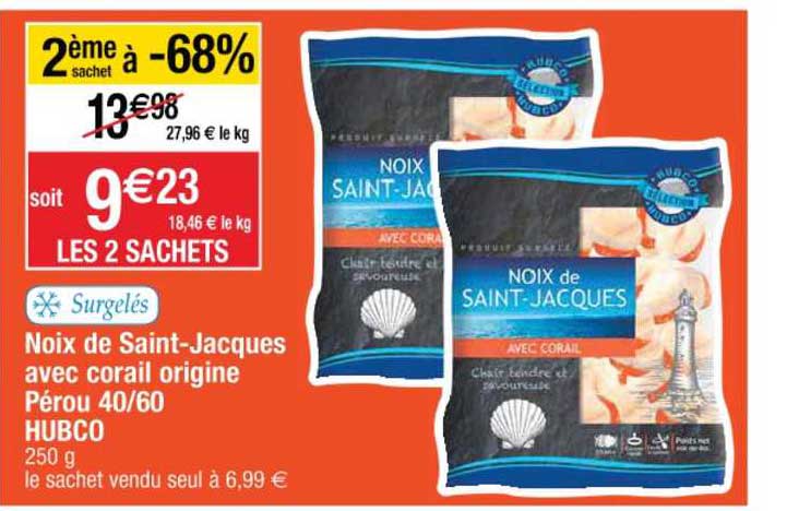 noix de saint jacques avec corail origine pérou 40 60 hubco 2ème sachet à -68%