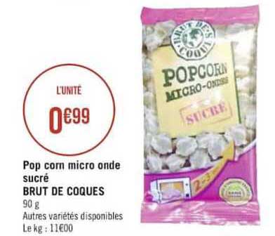 pop corn micro onde sucré brut de coques