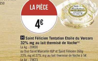 saint félicien tentation etoile du vercors 32% mg au lait thermisé de vache