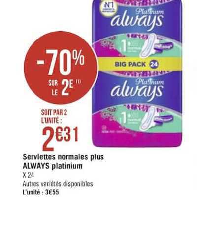 serviettes normales plus always platinium -70% sur le 2e