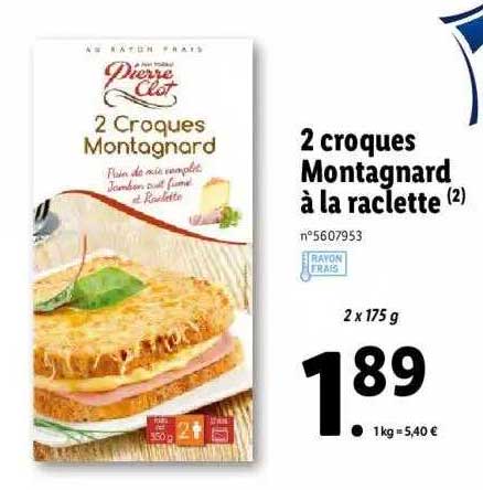 2 Croques Montagnard à La Raclette Pierre Clot