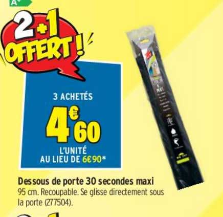 dessous de porte 30 secondes maxi