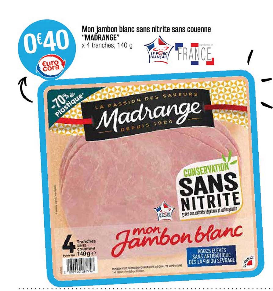 mon jambon blanc sans nitrite sans couenne "madrange"