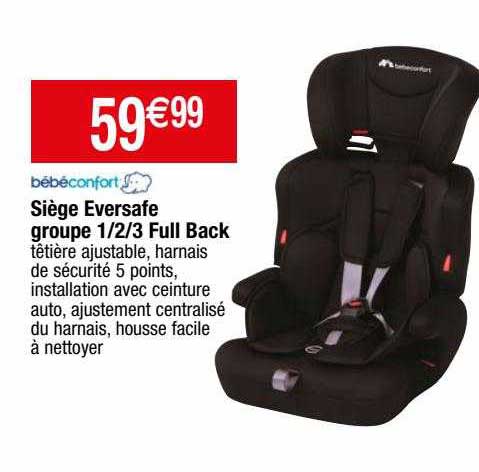 siège eversafe groupe 1-2-3 full back bébé confort