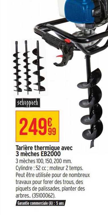 Tarière Thermique Avec 3 Mèches Eb2000 Scheppach