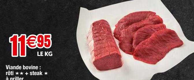 viande bovine : rôti** + steak*à griller